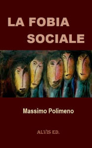 Title: La Fobia Sociale, Author: Massimo Polimeno