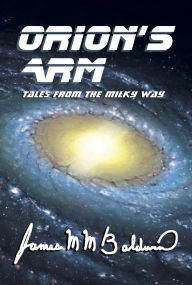 Title: Orion's Arm, Author: James M M Baldwin