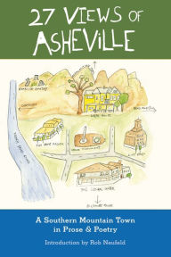 Title: 27 Views of Asheville: A Mountain Town in Prose & Poetry, Author: Eno Publishers