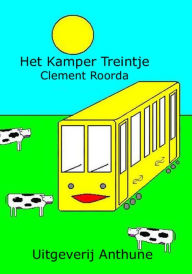 Title: Het Kamper Treintje, Author: Clement Roorda