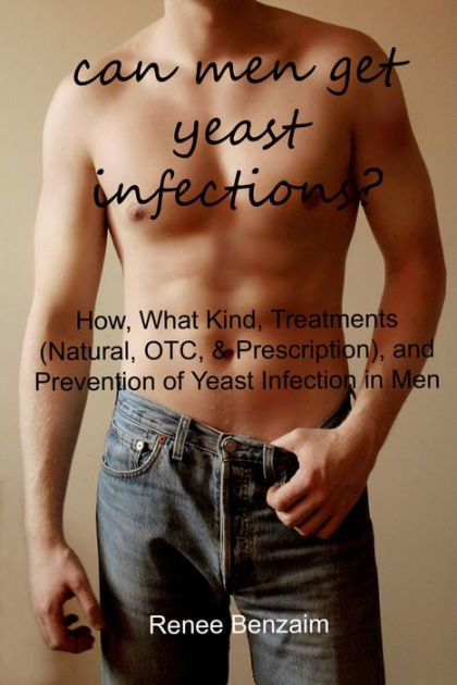 How do men get deals yeast infections