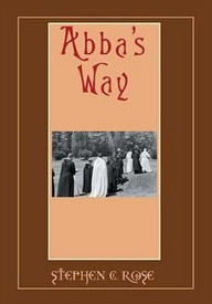 Title: Abba's Way, Author: Stephen C. Rose