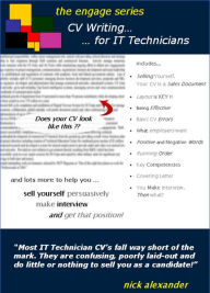 Title: CV Writing for IT Technicians, Author: Nick J. Alexander
