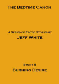 Title: Burning Desire, Author: Jeff White