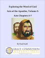 Exploring the Word of God Acts of the Apostles Volume 2: Acts Chapters 4-7