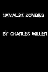 Title: Namalsk Zombies, Author: Charles Miller