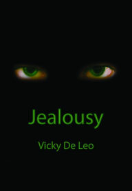Title: Jealousy, Author: Vicky De Leo