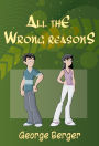 All The Wrong Reasons