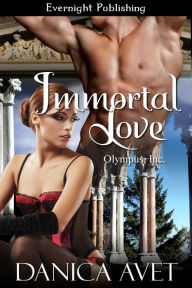 Title: Immortal Love, Author: Danica Avet