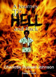 A Journey to Hell and Back