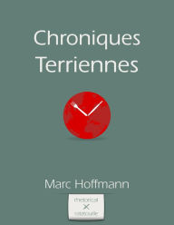 Title: Chroniques Terriennes (Volume I), Author: Marc Hoffmann