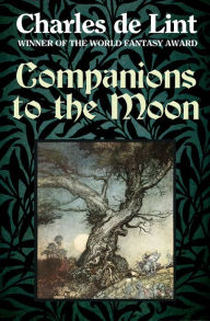 Title: Companions to the Moon, Author: Charles de Lint