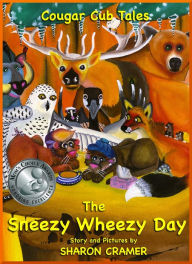 Title: Cougar Cub Tales: The Sneezy Wheezy Day, Author: Sharon Cramer