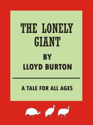 Title: The Lonely Giant, Author: Lloyd Burton