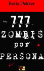 Hay 777 zombis por persona