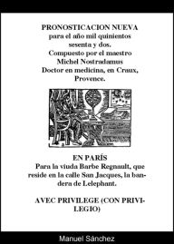 Title: Pronosticacion nueva para 1562 de Nostradamus, Author: Manuel Sanchez Sr