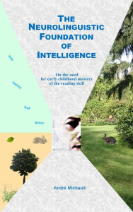 Title: The Neurolinguistic Foundation of Intelligence, Author: Andre Michaud