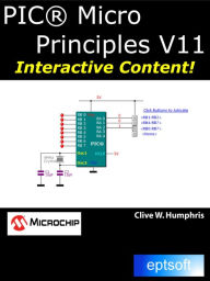 Title: Pic® Micro Principles V11, Author: Clive W. Humphris