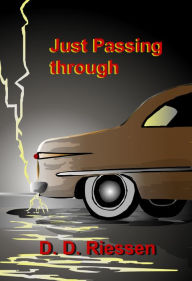 Title: Just Passing Through, Author: D. D. Riessen