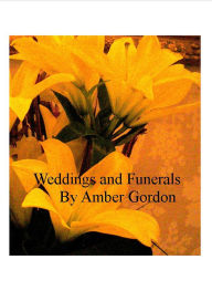 Title: Weddings and Funerals, Author: Amber Gordon