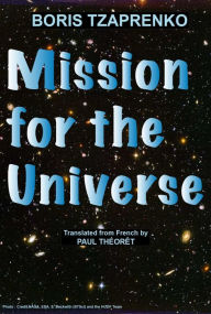 Title: Mission for the Universe, Author: Boris Tzaprenko
