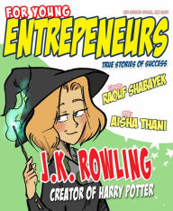 Title: For Young Entrepreneurs, Story of J.K. Rowling, Author: Raouf Shabayek