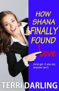 How Shana Finally Found Love