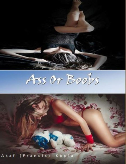 Ass or Boobs by Asaf (Francis) Kopla, eBook