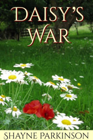 Title: Daisy's War, Author: Shayne Parkinson