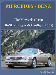 Title: The Mercedes R129 SL, Author: Bernd S. Koehling