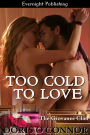 Too Cold to Love