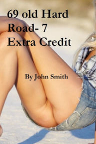 69 Old Hard Road 7- Extra Credit