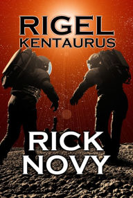 Title: Rigel Kentaurus, Author: Rick Novy