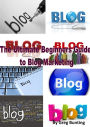 The Ultimate Beginners Guide to Blog Marketing
