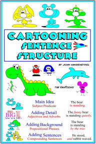 Title: Cartooning Sentence Structure (Grammar and Cartooning, #2), Author: John VanDenEykel