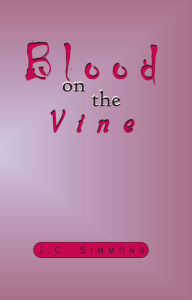 Title: Blood on the Vine, Author: JC Simmons