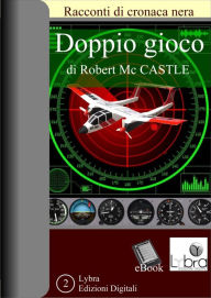 Title: Doppio Gioco, Author: Robert Mc Castle