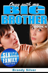 Orgy With My Big Brother