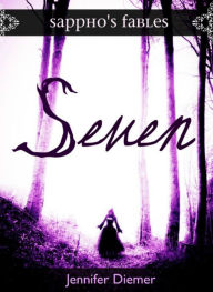 Title: Seven: A Lesbian Snow White, Author: Jennifer Diemer