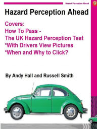 Title: Hazard Perception Ahead, Author: Andy Hall