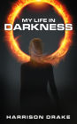 My Life In Darkness