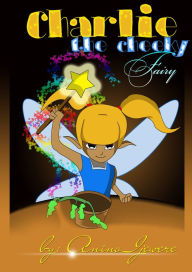 Title: Charlie the cheeky fairy., Author: Anino Ijewere