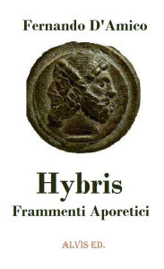 Title: Hybris: Frammenti Aporetici, Author: Fernando D'Amico