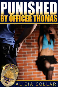 Punished by Officer Thomas