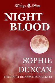 Title: Night Blood (The Night Blood Chronicles, #1), Author: Sophie Duncan