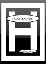 Title: Grasslands, Author: Andrew McEwan
