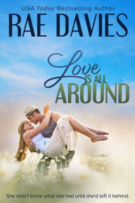 Title: Love is All Around, Author: Rae Davies