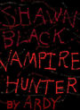 Shawn Black: Vampire Hunter