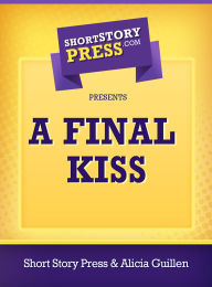 Title: A Final Kiss, Author: Short Story Press