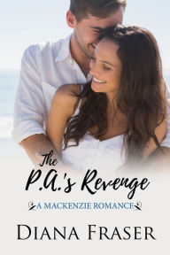 The PA's Revenge (Book 1, The Mackenzies--Dallas)